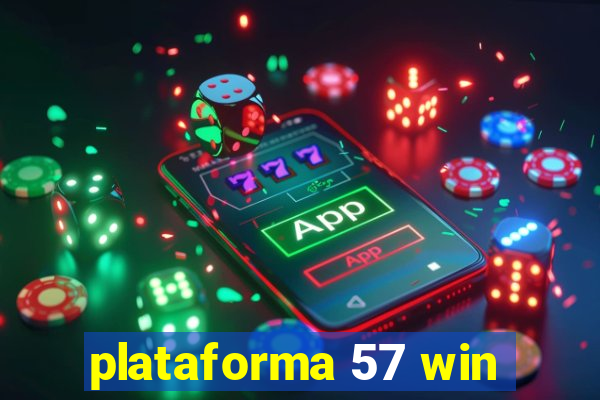 plataforma 57 win